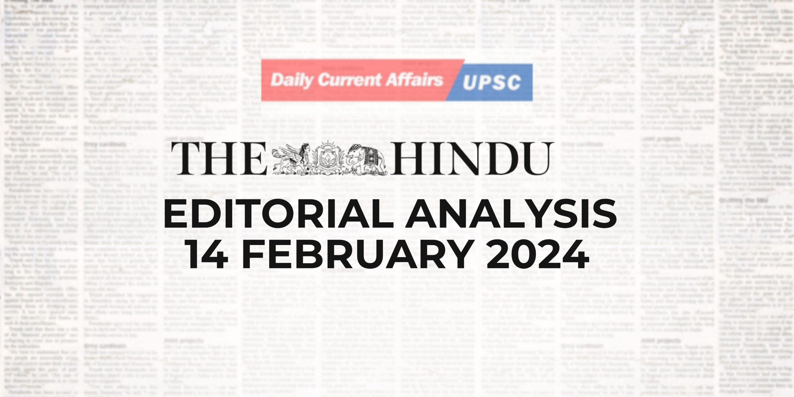 The Hindu Editorial Analysis- 14 February 2024