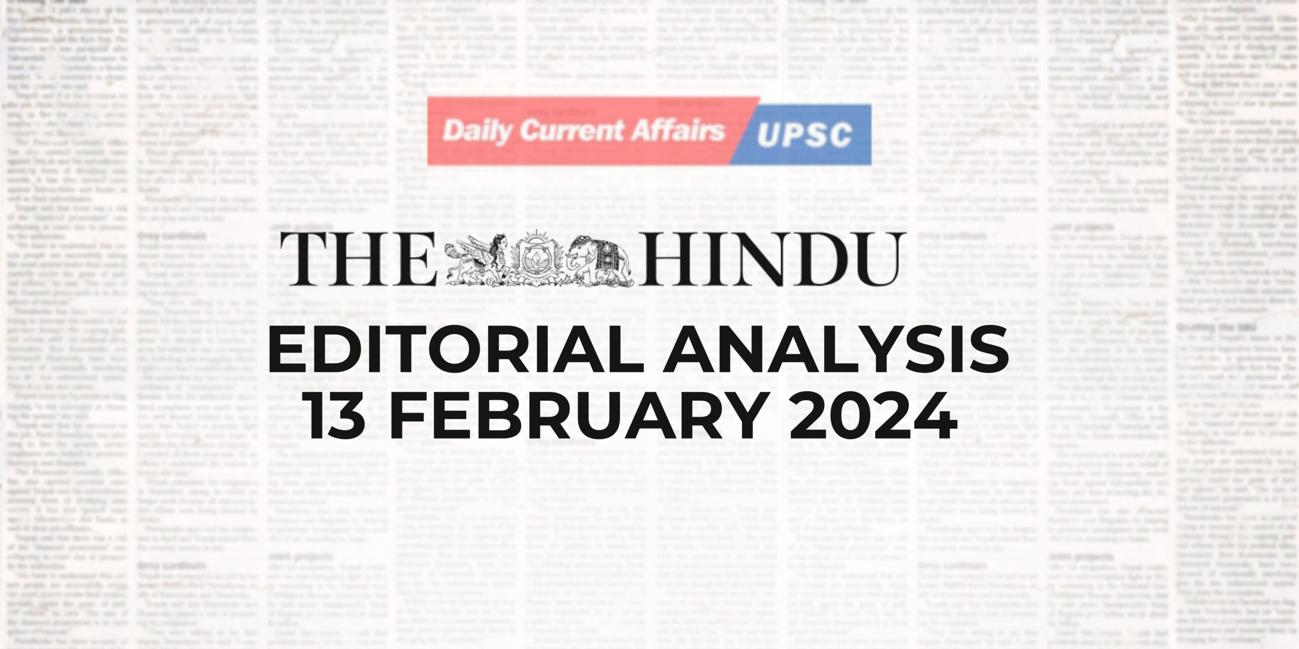 The Hindu Editorial Analysis- 13 February 2024