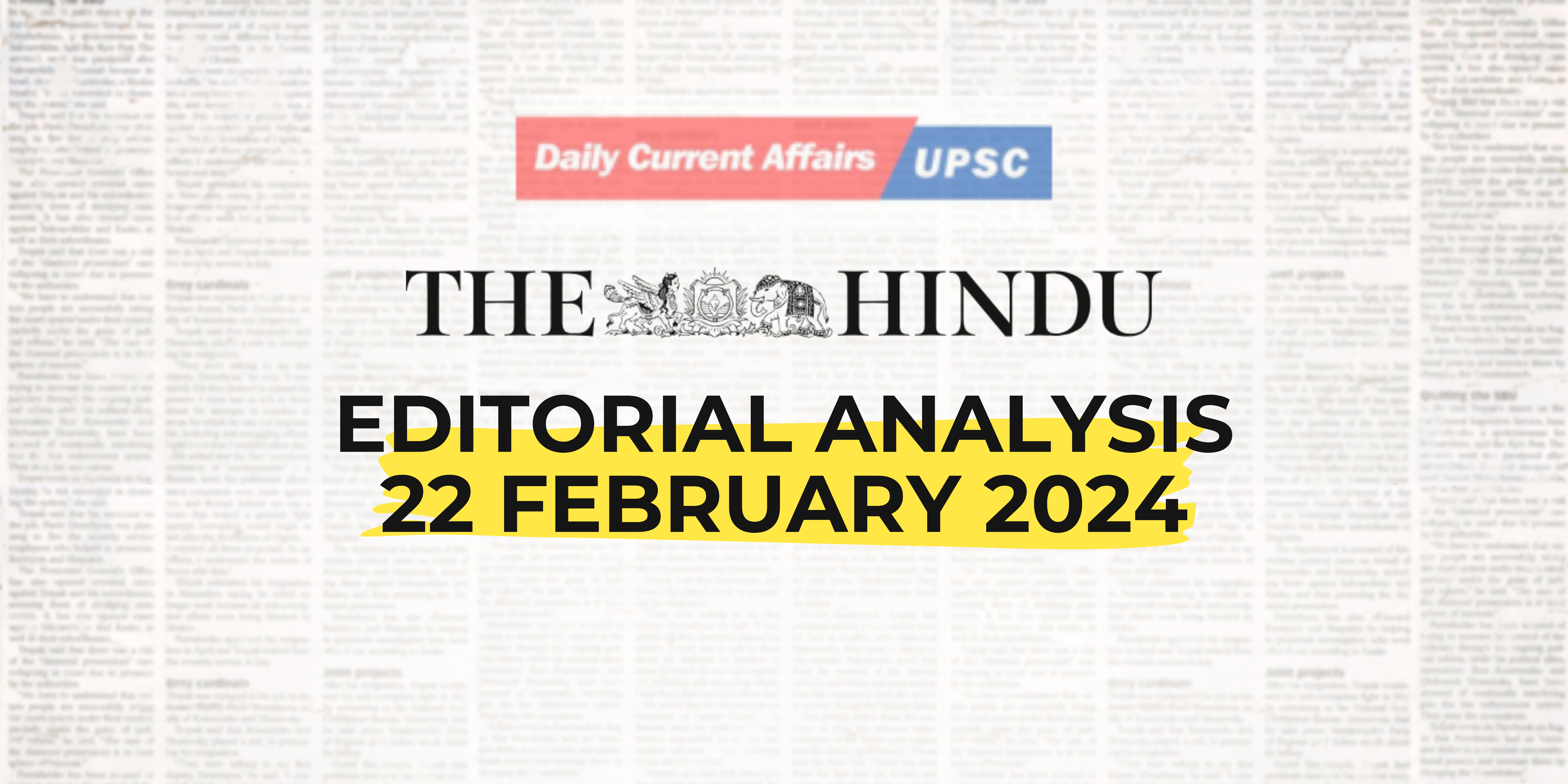 The Hindu Editorial Analysis- 22 February 2024