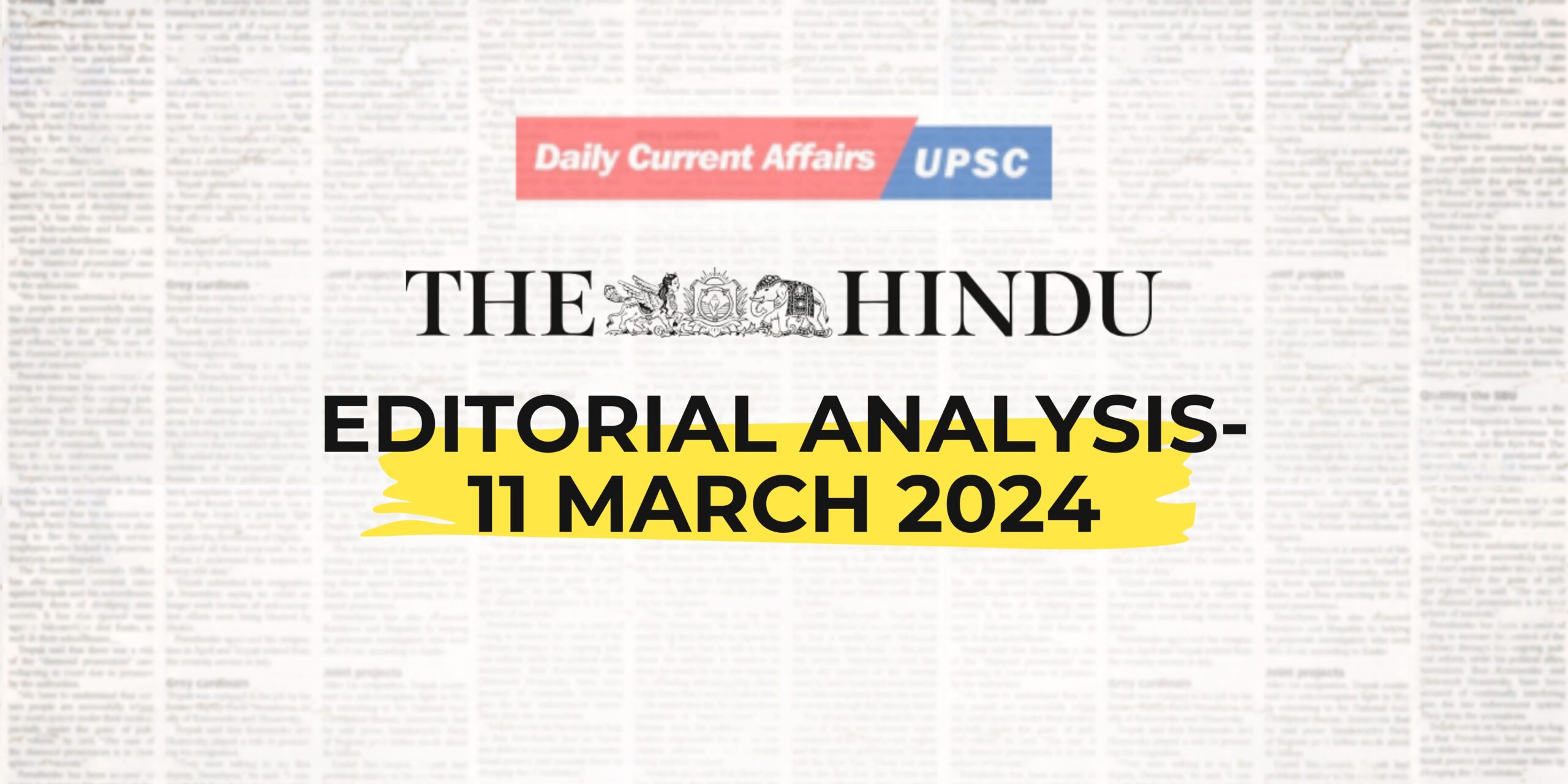 The Hindu Editorial Analysis- 11 March 2024
