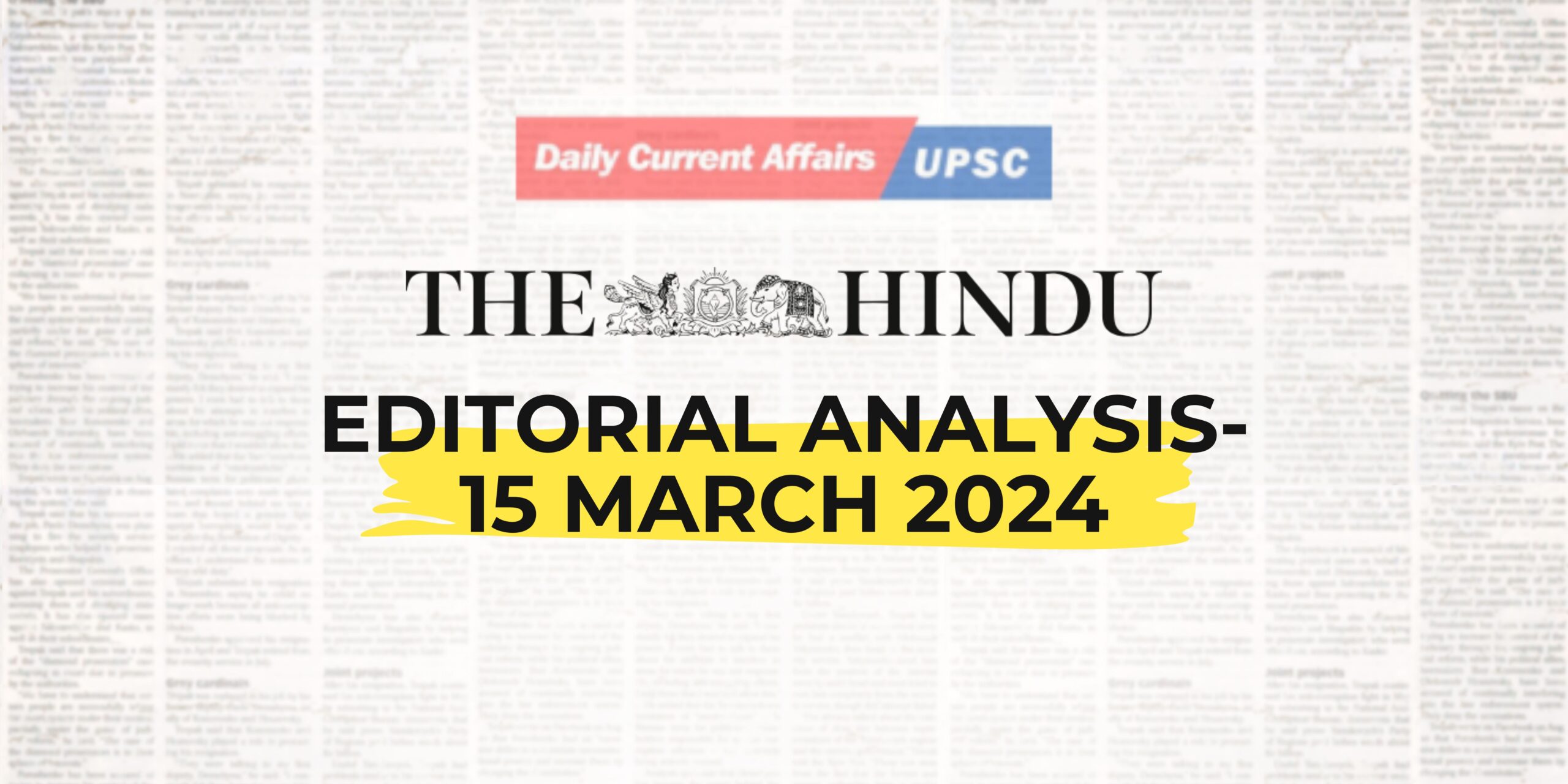 The Hindu Editorial Analysis- 15 March 2024